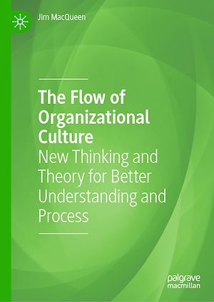 Téléchargez le livre :  The Flow of Organizational Culture
