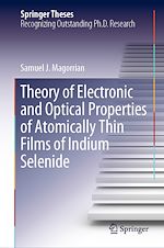 Télécharger le livre :  Theory of Electronic and Optical Properties of Atomically Thin Films of Indium Selenide