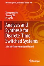 Télécharger le livre :  Analysis and Synthesis for Discrete-Time Switched Systems