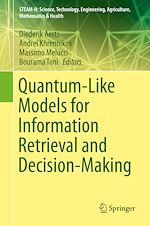 Télécharger le livre :  Quantum-Like Models for Information Retrieval and Decision-Making