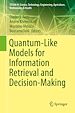 Télécharger le livre :  Quantum-Like Models for Information Retrieval and Decision-Making