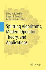 Télécharger le livre :  Splitting Algorithms, Modern Operator Theory, and Applications