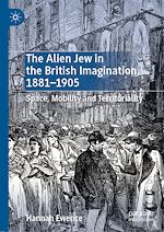Télécharger le livre :  The Alien Jew in the British Imagination, 1881–1905