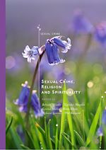 Télécharger le livre :  Sexual Crime, Religion and Spirituality