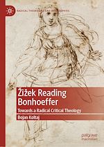 Télécharger le livre :  Žižek Reading Bonhoeffer