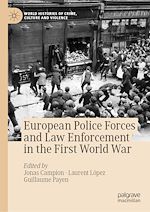 Télécharger le livre :  European Police Forces and Law Enforcement in the First World War