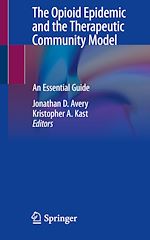 Télécharger le livre :  The Opioid Epidemic and the Therapeutic Community Model