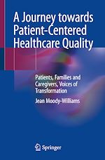 Télécharger le livre :  A Journey towards Patient-Centered Healthcare Quality