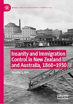 Download this eBook Insanity and Immigration Control in New Zealand and Australia, 1860–1930