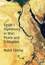 Télécharger le livre :  Egypt's Diplomacy in War, Peace and Transition