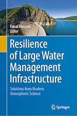 Télécharger le livre :  Resilience of Large Water Management Infrastructure