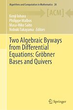 Télécharger le livre :  Two Algebraic Byways from Differential Equations: Gröbner Bases and Quivers