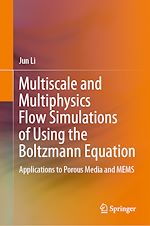 Télécharger le livre :  Multiscale and Multiphysics Flow Simulations of Using the Boltzmann Equation