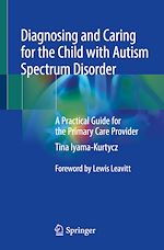 Télécharger le livre :  Diagnosing and Caring for the Child with Autism Spectrum Disorder