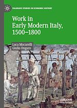 Télécharger le livre :  Work in Early Modern Italy, 1500–1800