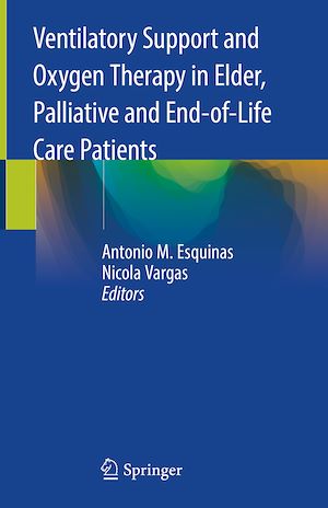 Téléchargez le livre :  Ventilatory Support and Oxygen Therapy in Elder, Palliative and End-of-Life Care Patients