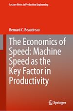 Télécharger le livre :  The Economics of Speed: Machine Speed as the Key Factor in Productivity