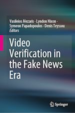 Télécharger le livre :  Video Verification in the Fake News Era