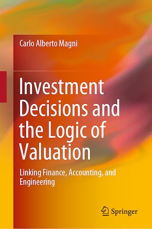 Téléchargez le livre :  Investment Decisions and the Logic of Valuation