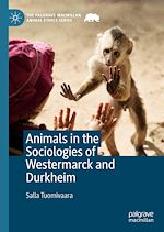 Télécharger le livre :  Animals in the Sociologies of Westermarck and Durkheim