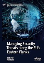 Télécharger le livre :  Managing Security Threats along the EU's Eastern Flanks