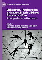 Télécharger le livre :  Globalization, Transformation, and Cultures in Early Childhood Education and Care