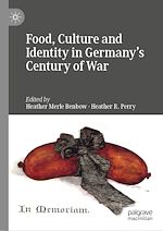 Télécharger le livre :  Food, Culture and Identity in Germany's Century of War