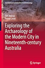 Télécharger le livre :  Exploring the Archaeology of the Modern City in Nineteenth-century Australia