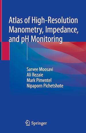 Téléchargez le livre :  Atlas of High-Resolution Manometry, Impedance, and pH Monitoring