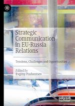 Télécharger le livre :  Strategic Communication in EU-Russia Relations