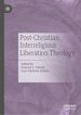 Télécharger le livre :  Post-Christian Interreligious Liberation Theology