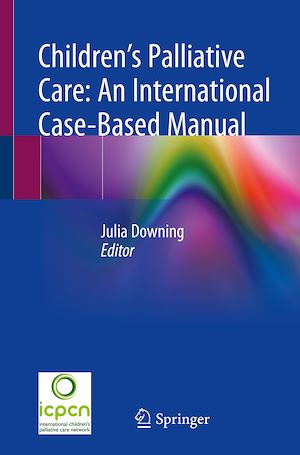 Téléchargez le livre :  Children's Palliative Care: An International Case-Based Manual
