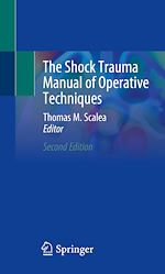 Télécharger le livre :  The Shock Trauma Manual of Operative Techniques