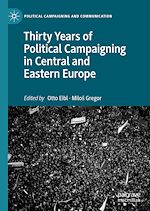 Télécharger le livre :  Thirty Years of Political Campaigning in Central and Eastern Europe