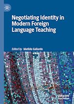 Télécharger le livre :  Negotiating Identity in Modern Foreign Language Teaching