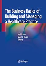 Télécharger le livre :  The Business Basics of Building and Managing a Healthcare Practice