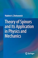 Télécharger le livre :  Theory of Spinors and Its Application in Physics and Mechanics