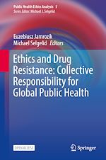 Download this eBook Ethics and Drug Resistance: Collective Responsibility for Global Public Health