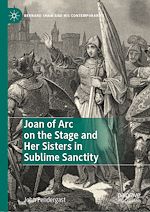 Télécharger le livre :  Joan of Arc on the Stage and Her Sisters in Sublime Sanctity