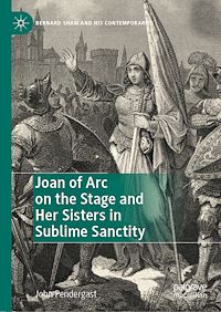 Télécharger le livre :  Joan of Arc on the Stage and Her Sisters in Sublime Sanctity