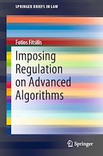 Télécharger le livre :  Imposing Regulation on Advanced Algorithms