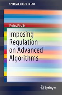 Télécharger le livre :  Imposing Regulation on Advanced Algorithms