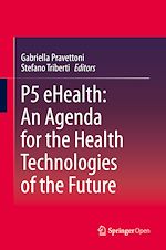 Download this eBook P5 eHealth: An Agenda for the Health Technologies of the Future
