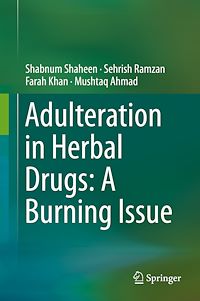 Télécharger le livre :  Adulteration in Herbal Drugs: A Burning Issue