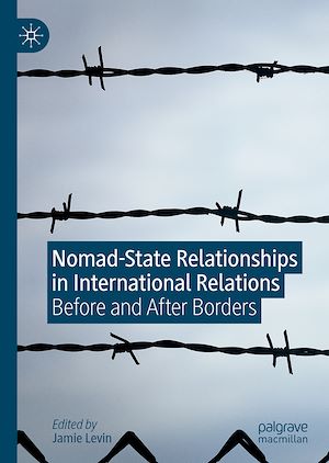 Téléchargez le livre :  Nomad-State Relationships in International Relations
