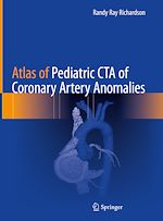 Télécharger le livre :  Atlas of Pediatric CTA of Coronary Artery Anomalies