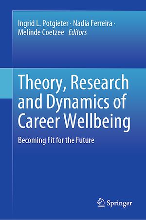 Téléchargez le livre :  Theory, Research and Dynamics of Career Wellbeing