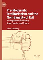 Télécharger le livre :  Pre-Modernity, Totalitarianism and the Non-Banality of Evil