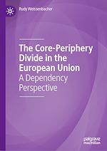 Télécharger le livre :  The Core-Periphery Divide in the European Union