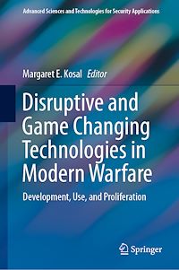 Télécharger le livre :  Disruptive and Game Changing Technologies in Modern Warfare